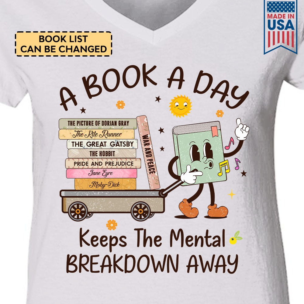 Custom Bookshelf A Book A Day Keeps The Mental Breakdown Away Book Lovers Gift TSVWH109