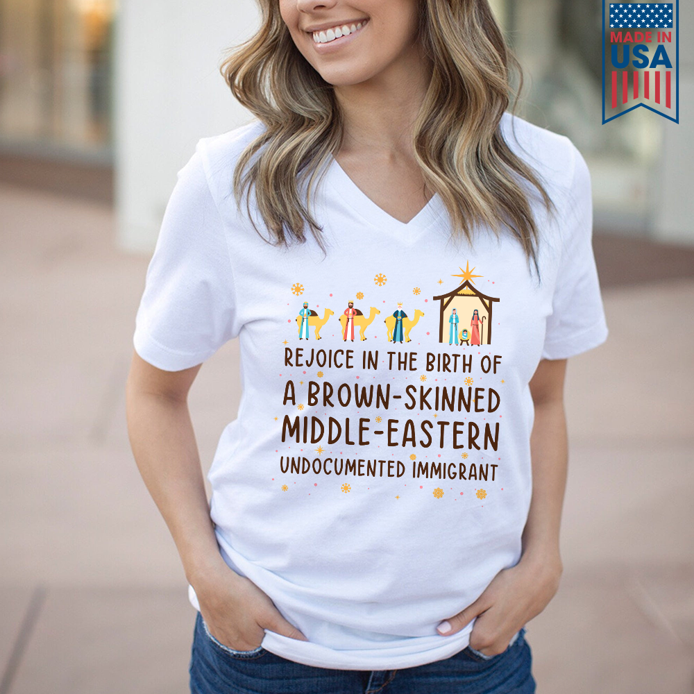 Rejoice In The Birth Of A Brown-Skinned Middle-Eastern Undocumented Immigrant Book Lovers Gift Women's V-neck T-shirt TSVW305