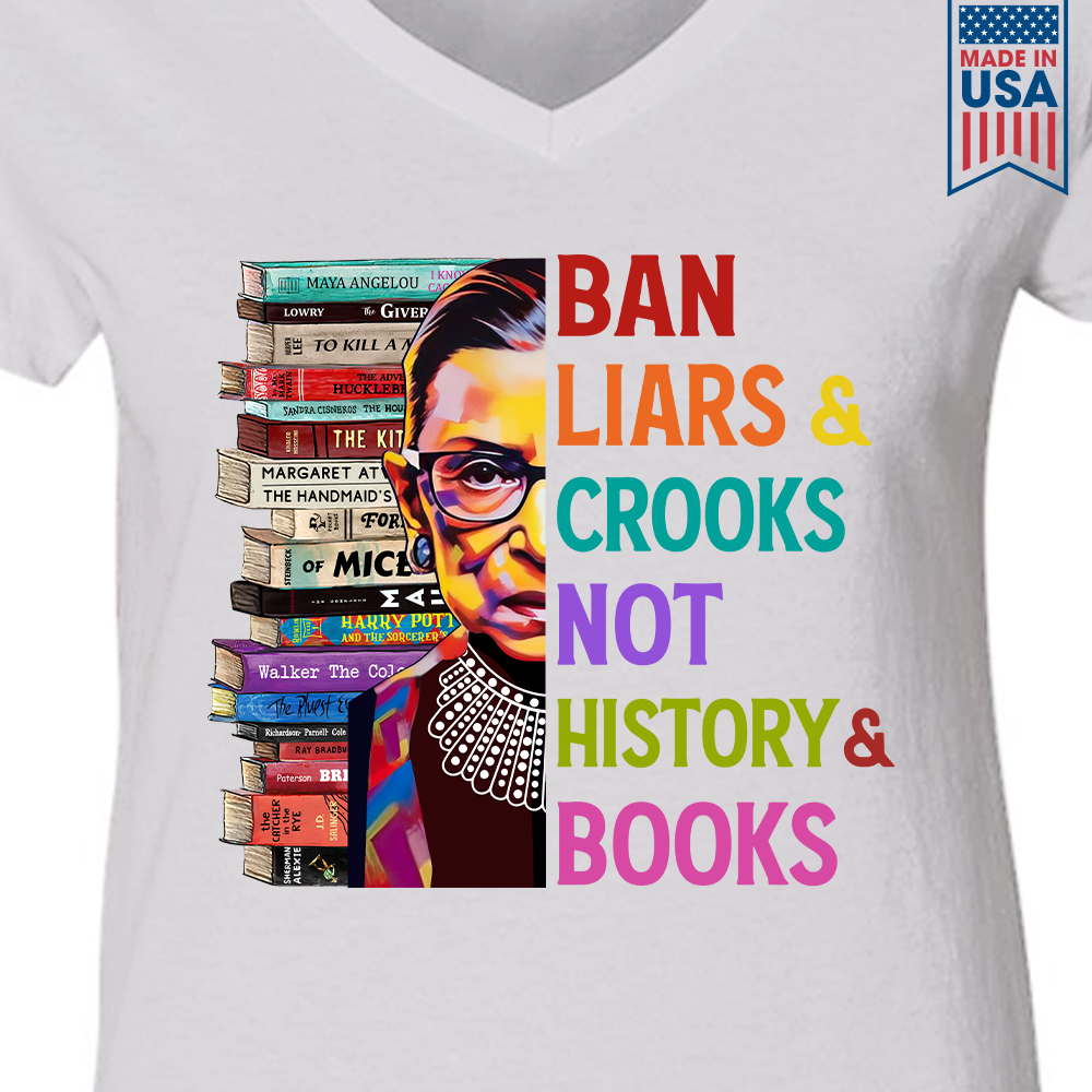 Ban Liars And Crooks Not History And Books Book Lovers Gift Women's V-neck T-shirt TSVW313