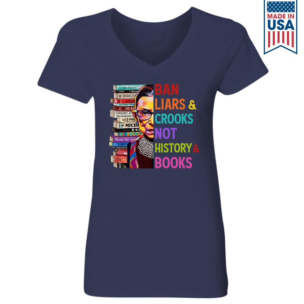 Ban Liars And Crooks Not History And Books Book Lovers Gift Women's V-neck T-shirt TSVB314