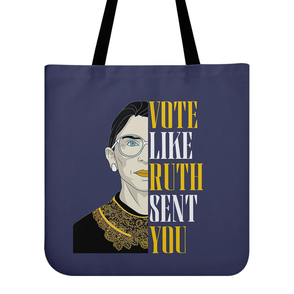 Vote Like Ruth Sent You Tote Bag TBF398
