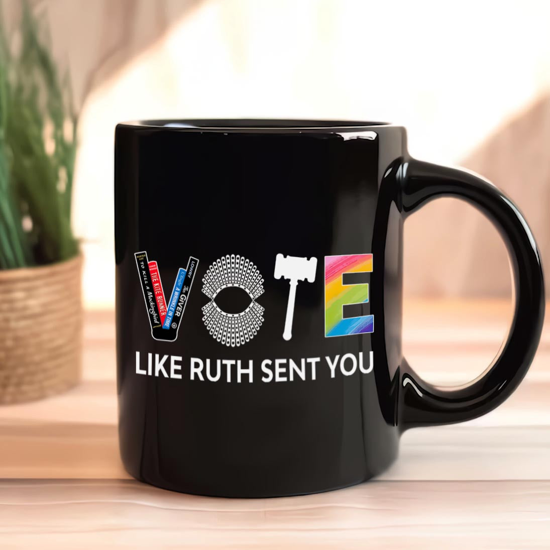 Vote Like Ruth Sent You Mug MUGB402