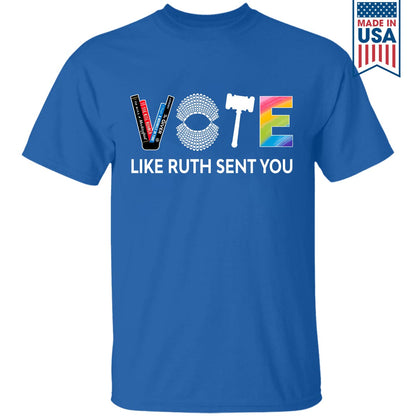 Vote Like Ruth Sent You T-shirt TSB402