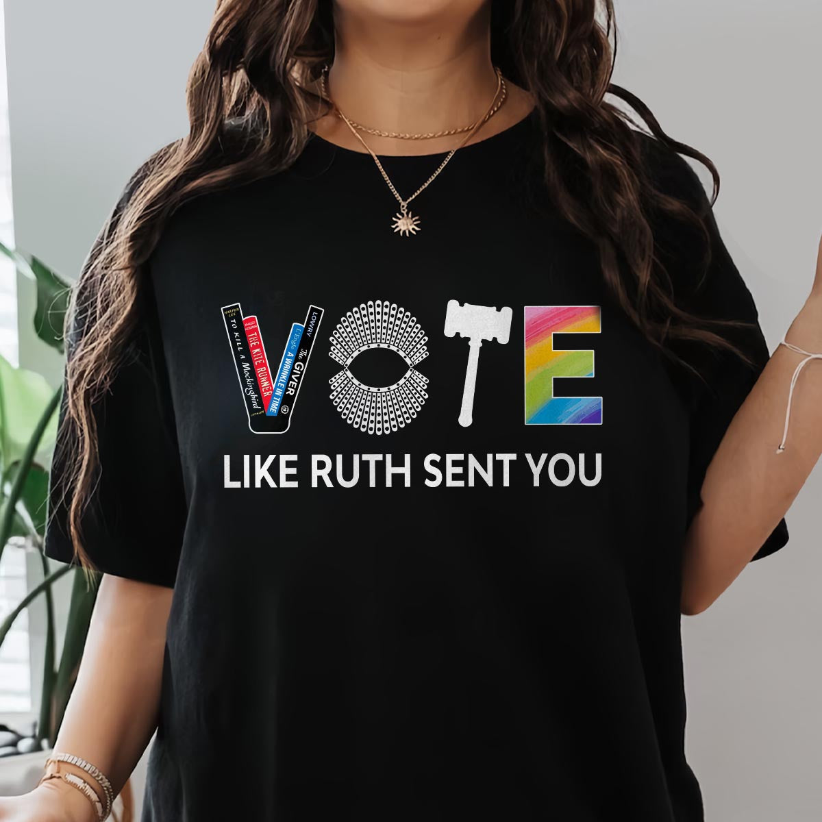 Vote Like Ruth Sent You T-shirt TSB402