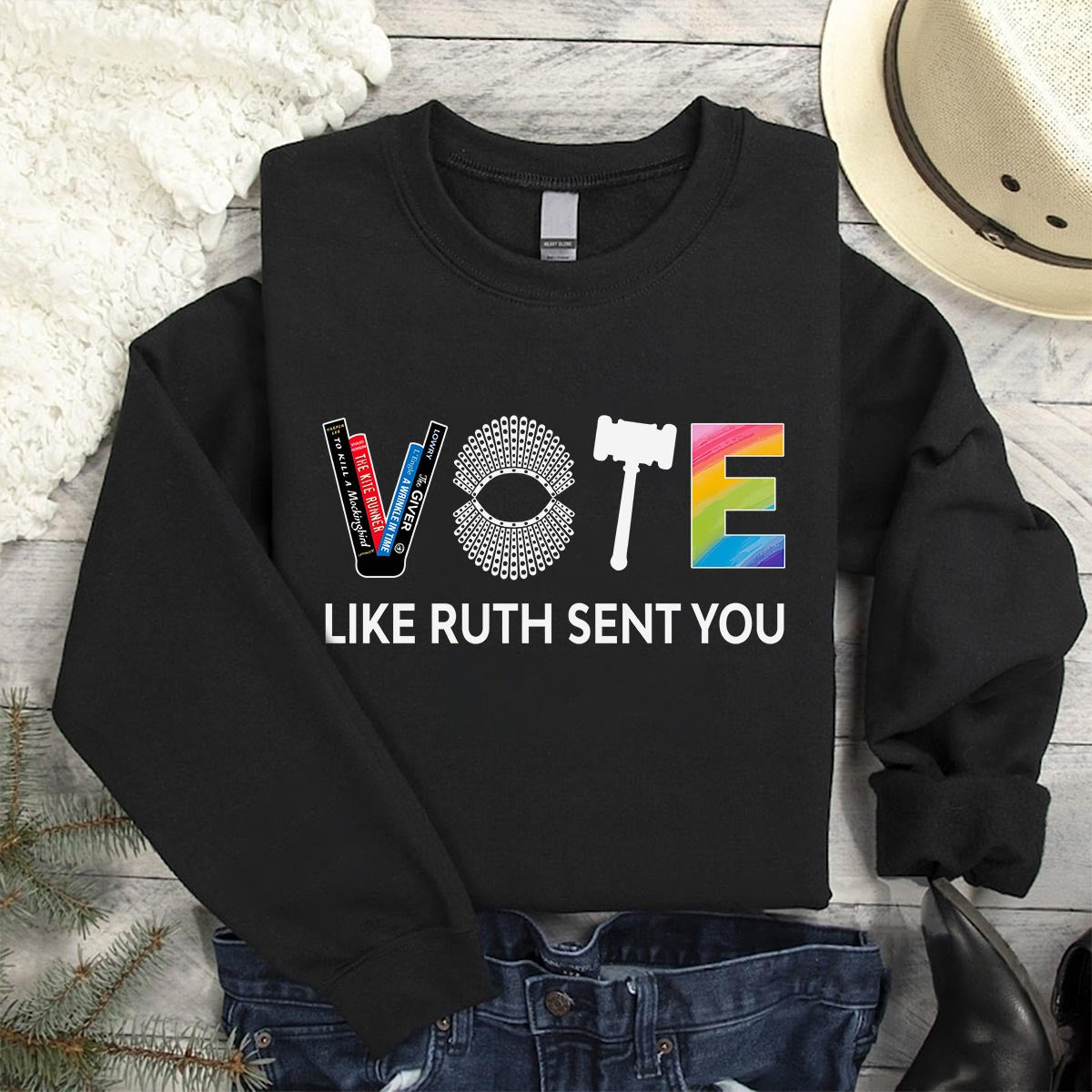 Vote Like Ruth Sent You Sweatshirt SWB402