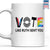 Vote Like Ruth Sent You Mug MUGW401