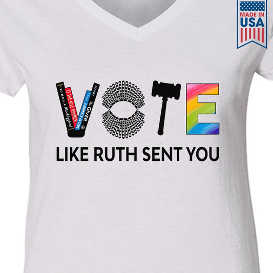 Vote Like Ruth Sent You Women's V-neck T-shirt TSVW401