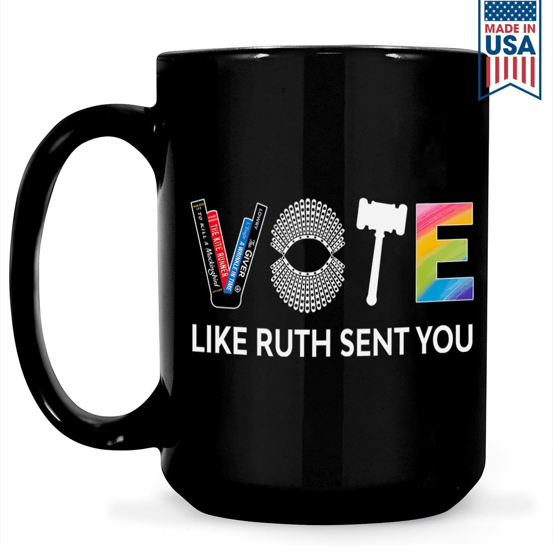 Vote Like Ruth Sent You Mug MUGB402