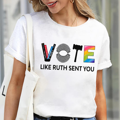 Vote Like Ruth Sent You T-shirt TSW401