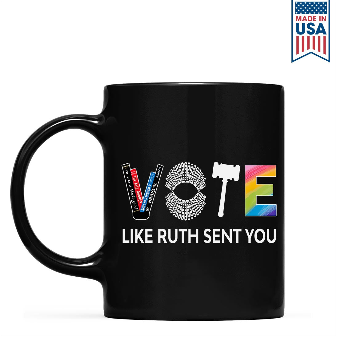 Vote Like Ruth Sent You Mug MUGB402