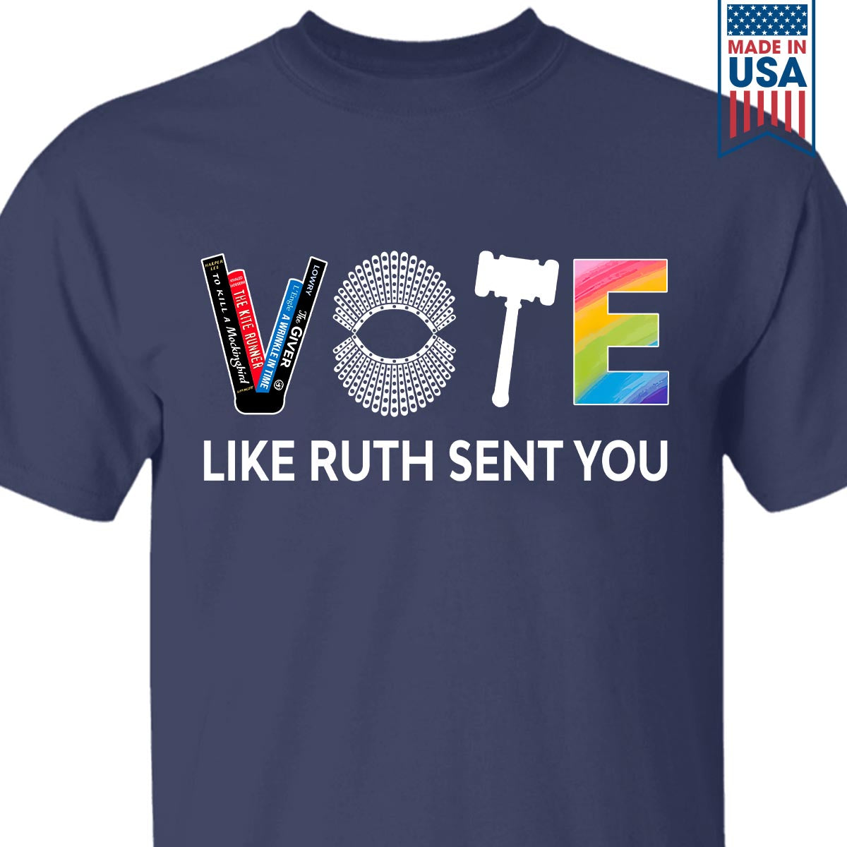 Vote Like Ruth Sent You T-shirt TSB402