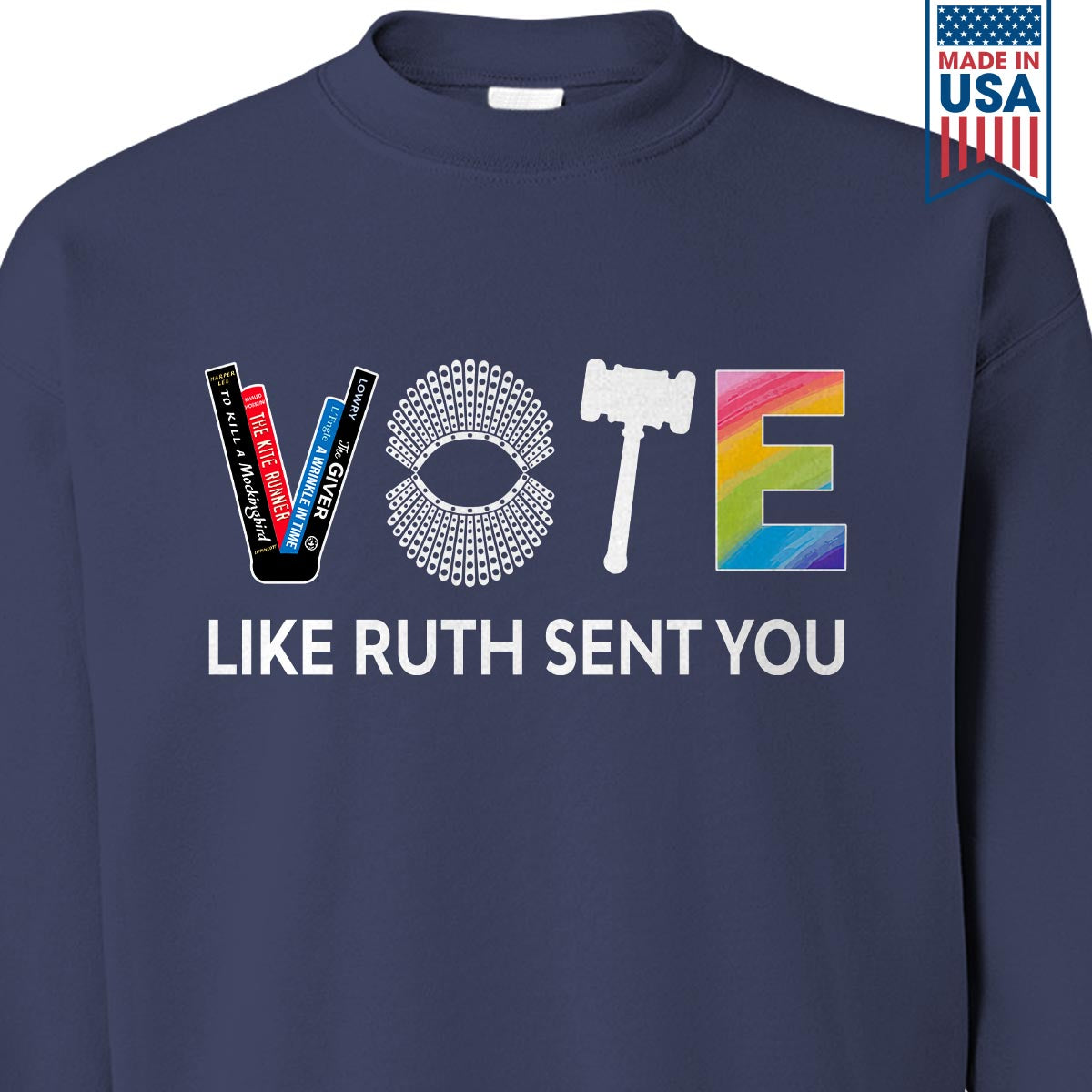 Vote Like Ruth Sent You Sweatshirt SWB402