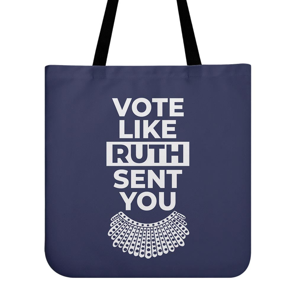 Vote Like Ruth Sent You Tote Bag TBF396