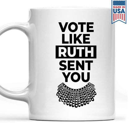 Vote Like Ruth Sent You Mug MUGW395