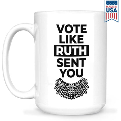 Vote Like Ruth Sent You Mug MUGW395