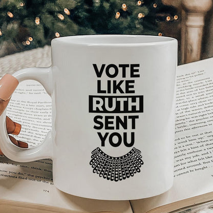 Vote Like Ruth Sent You Mug MUGW395