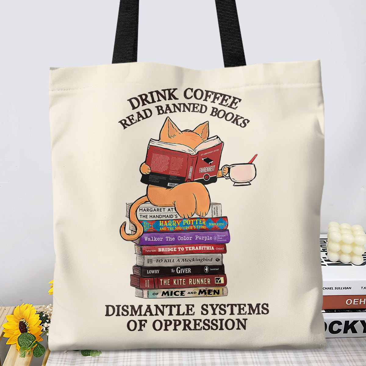 Drink Coffee Read Banned Books Dismantle Systems Of Oppression Book Lover Gift TBW197