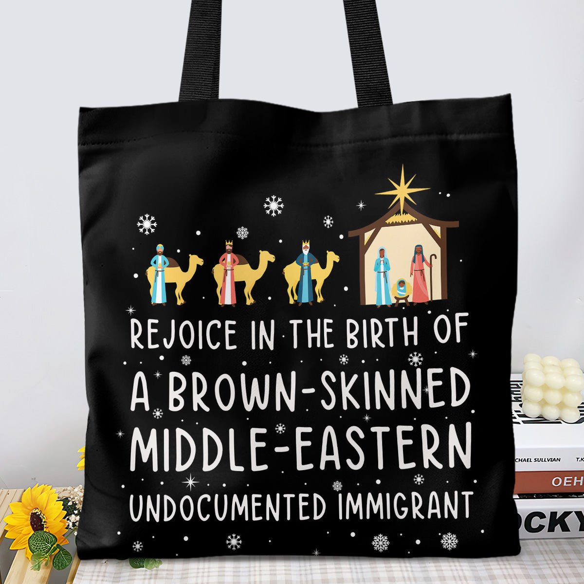 Rejoice In The Birth Of A Brown-Skinned Middle-Eastern Undocumented Immigrant Book Lovers Gift TBF306