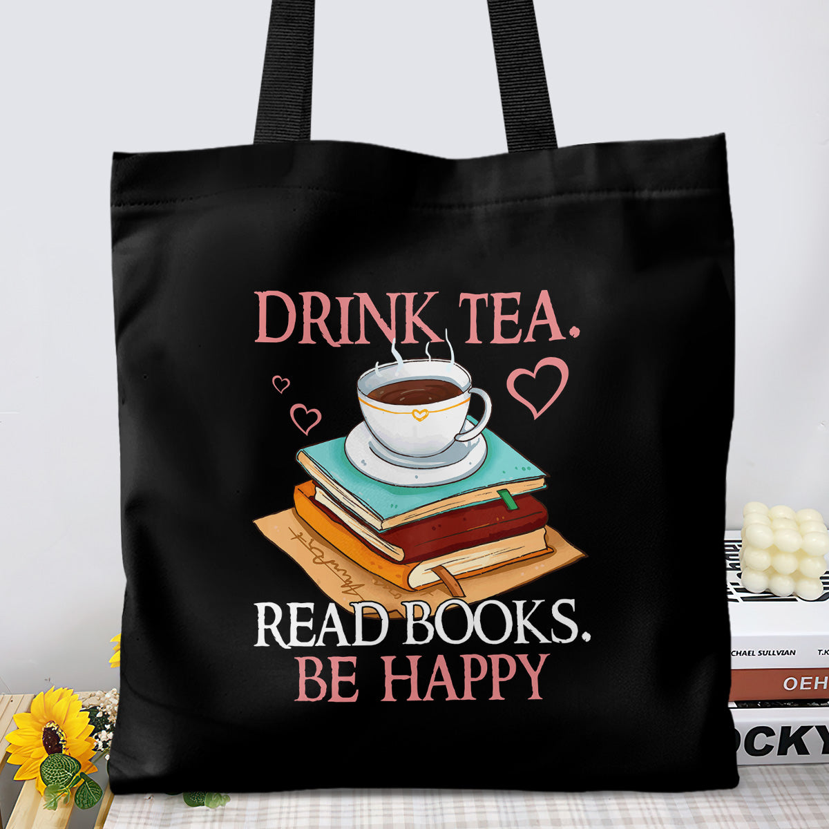 Drink Tea Read Books Be Happy Book Lovers Gift TBF10