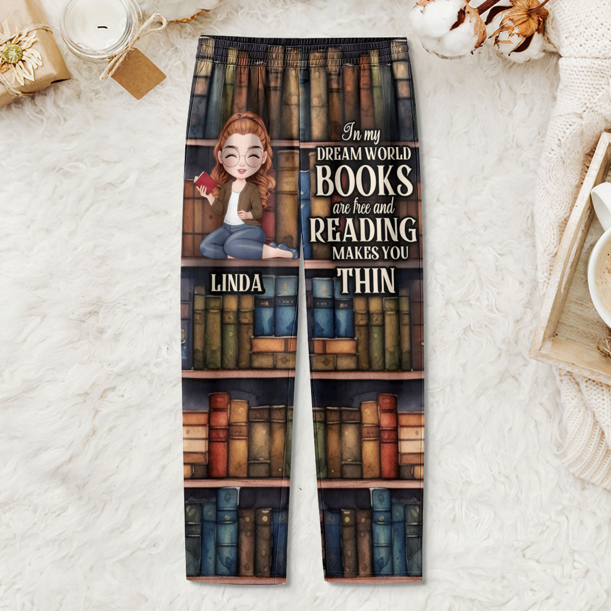 In My Dream World Books Are Free And Reading Makes You Thin - Personalized Lounge Pajama Pants