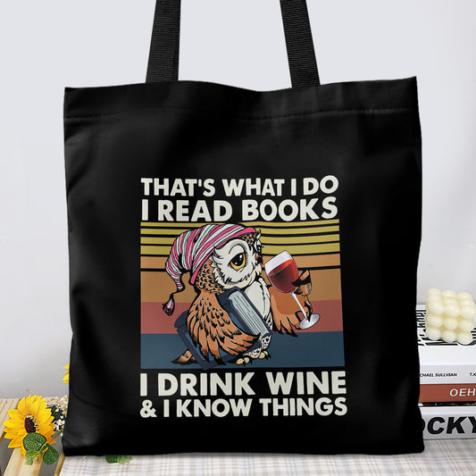 I Drink Wine And I Know Things Book Lovers Gift TBF12