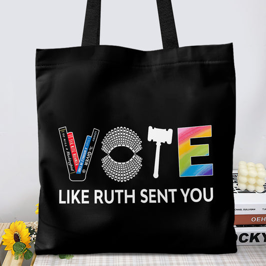 Vote Like Ruth Sent You Tote Bag TBF402