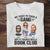 We Tried To Form A Gang But It Turned Into A Book Club - Personalized Unisex T-shirt