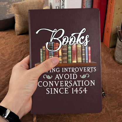 Helping Introverts Avoid Conversation Since 1454 - Leather Cover Notebook