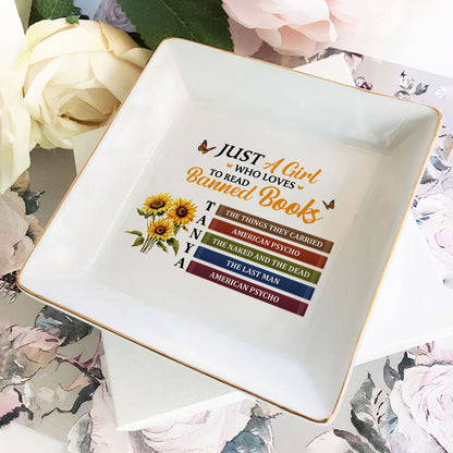 Just A Girl Who Loves To Read Banned Books - Personalized Jewelry Dish