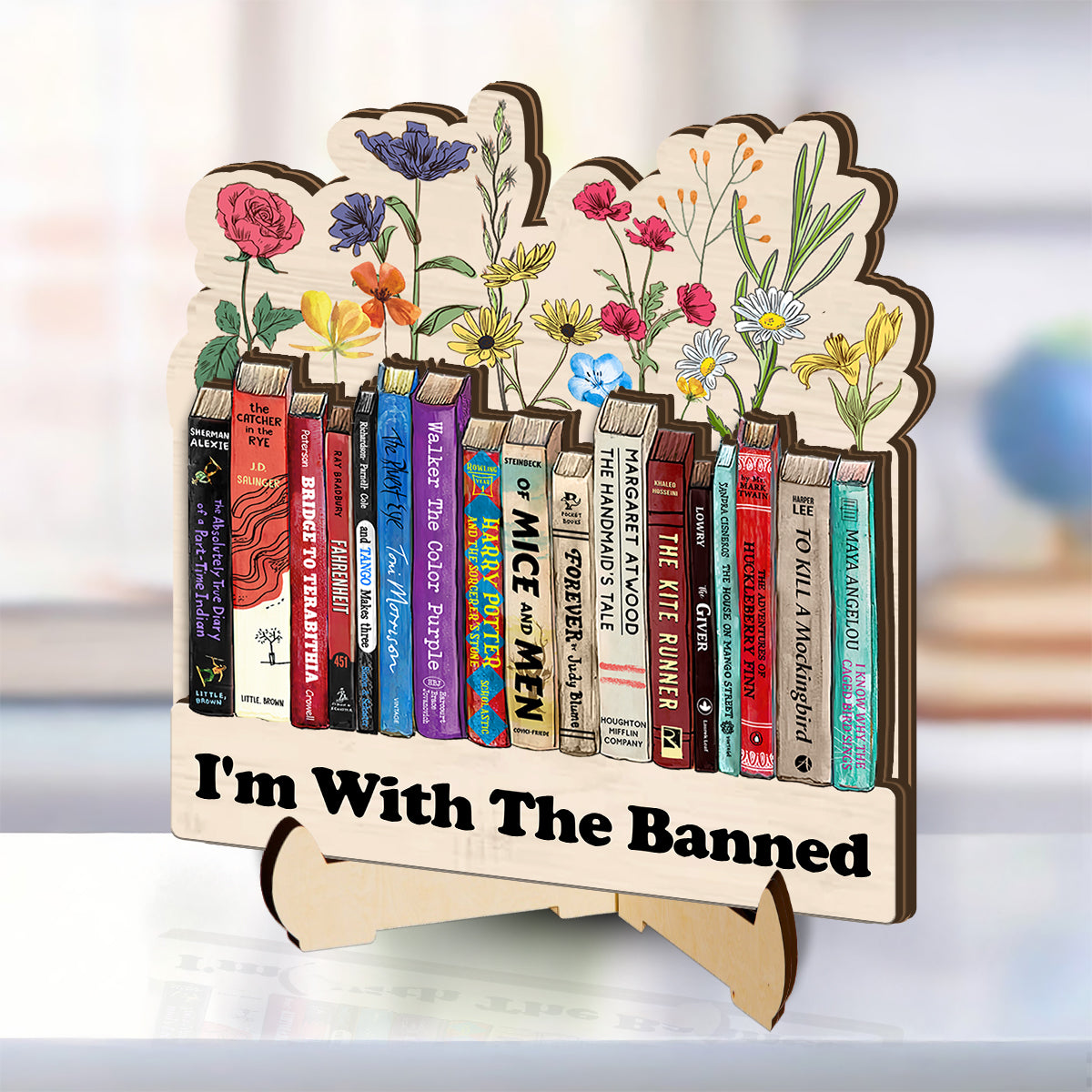 I'm With The Banned Flowers - 2-Layered Wooden Plaque