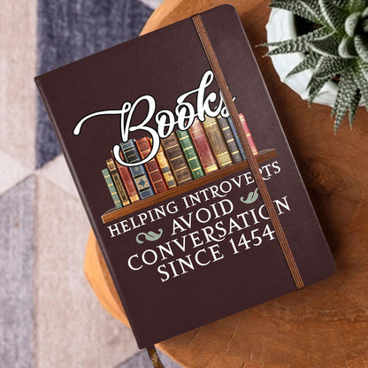 Helping Introverts Avoid Conversation Since 1454 - Leather Cover Notebook