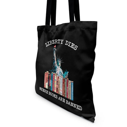 Liberty Dies Where Books Are Banned Book Lovers Gift TBF230