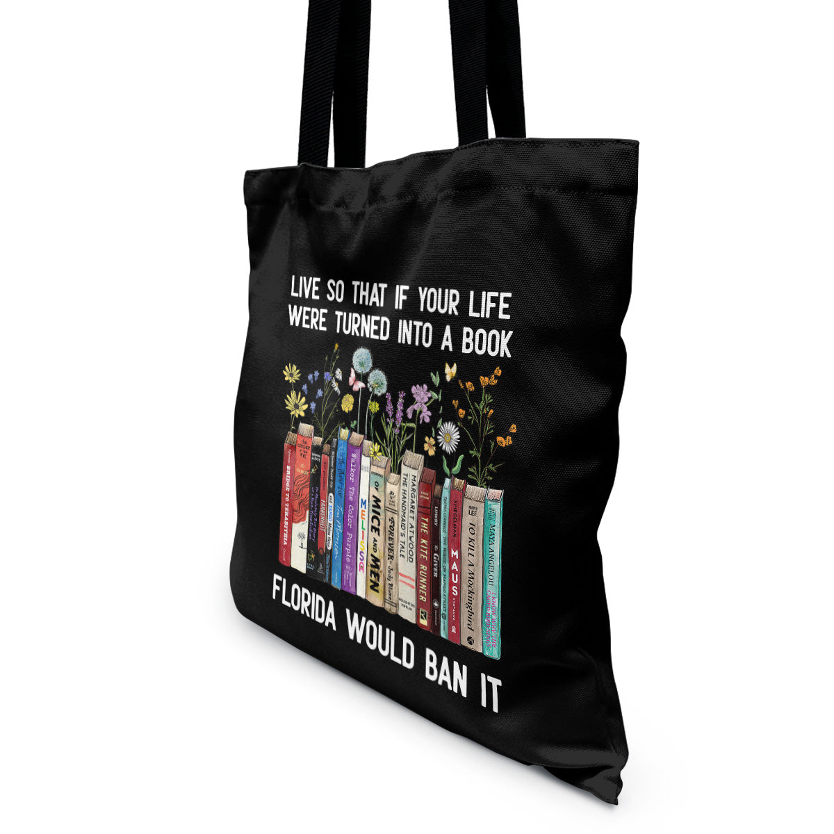 Live So That If Your Life Were Turned In To A Book Florida Would Ban It Book Lovers Gift TBF220