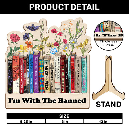 I'm With The Banned Flowers - 2-Layered Wooden Plaque