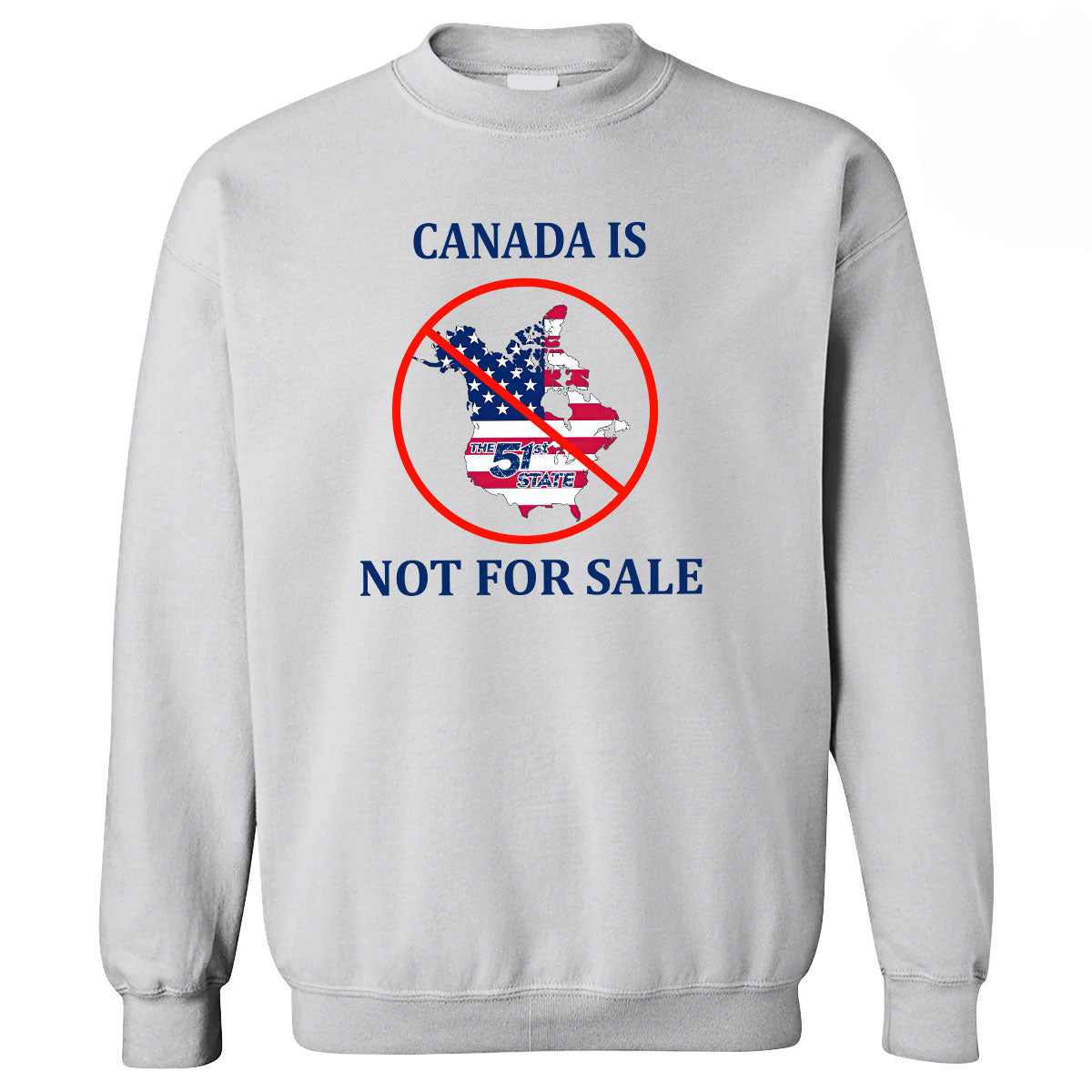 Canada Is Not For Sale - Personalized Sweatshirt