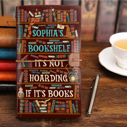 It's Not Hoarding If It's Books - Personalized Leather Bound Journal