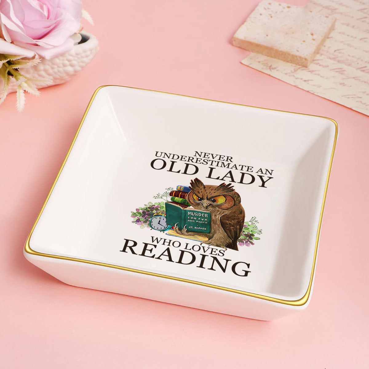 Never Underestimate An Old Lady Who Loves Reading - Jewelry Dish