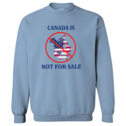 Canada Is Not For Sale - Personalized Sweatshirt