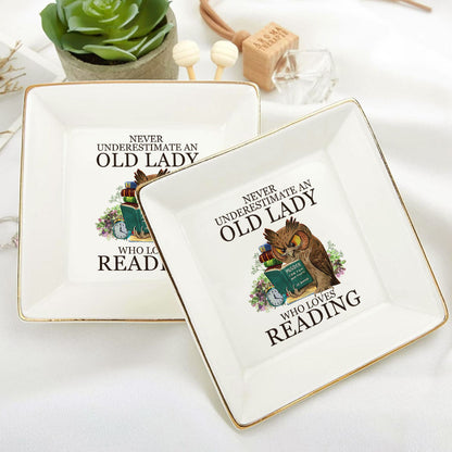 Never Underestimate An Old Lady Who Loves Reading - Jewelry Dish