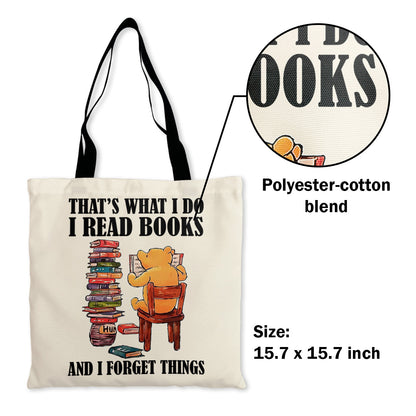 That's What I Do I Read Books And I Forget Things Book Lovers Gift TBW23