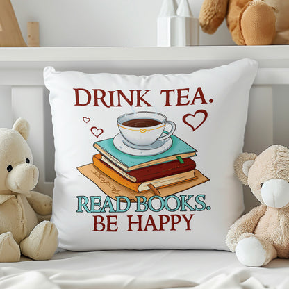 Drink Tea Read Books Be Happy Book Lovers Gift PILS09