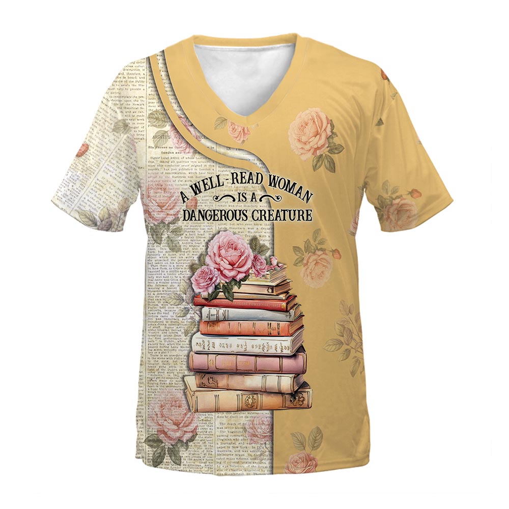 A Well-Read Woman Is A Dangerous Creature 3D Printing V-neck Book Lovers Gift TVO03