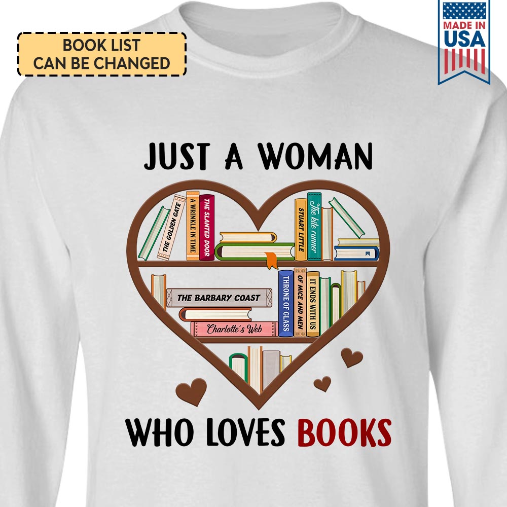 Custom Bookshelf Just A Woman Who Loves Books Book Lovers Gift LSWH43