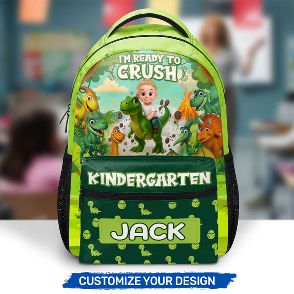 I'm Ready To Crush Kindergarten Back To School - Personalized Backpack
