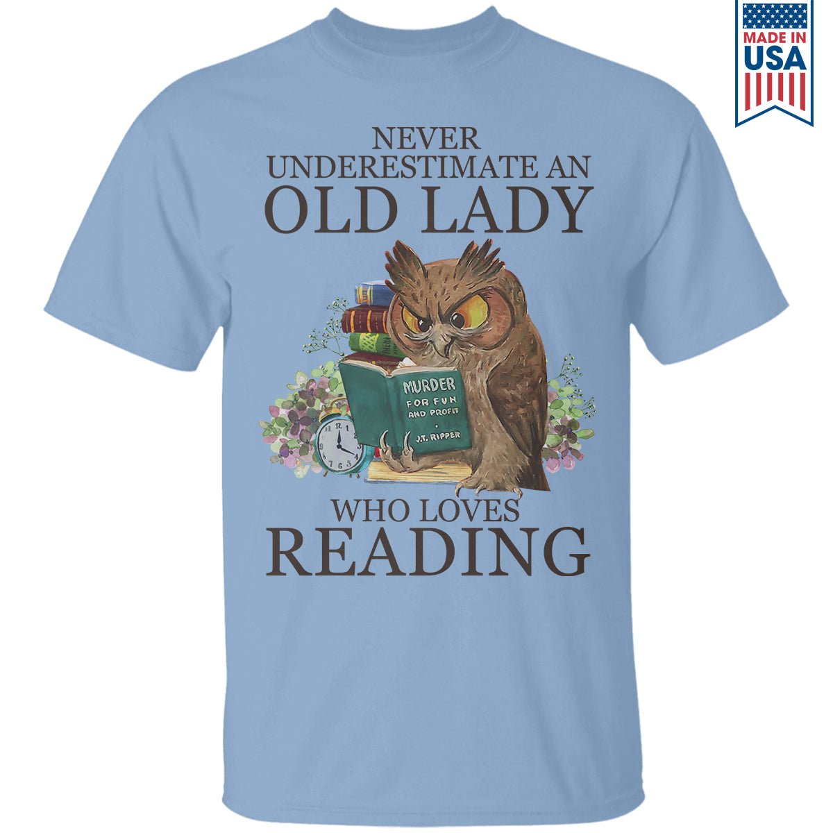 Never Underestimate An Old Lady Who Loves Reading Book Lovers Gift TSW07