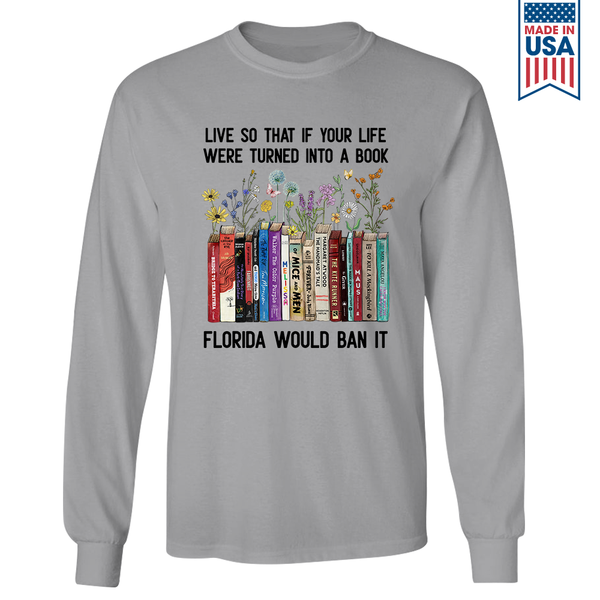 Live So That If Your Life Were Turned In To A Book Florida Would Ban I ...