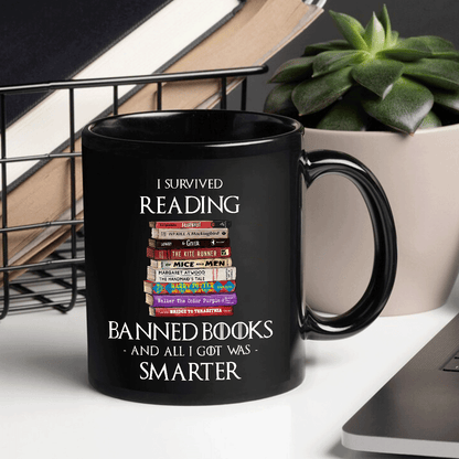 I Survived Reading Banned Books And All I Got Was Smarter Book Lover Gift MUGB194