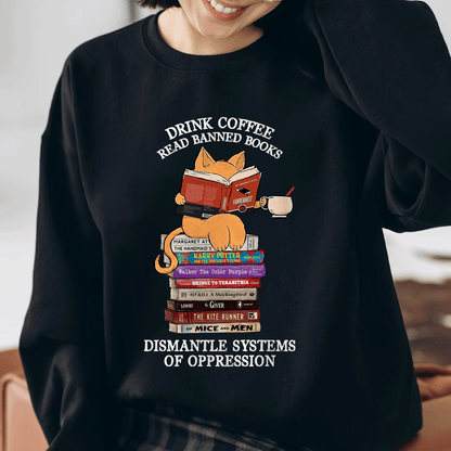 Drink Coffee Read Banned Books Dismantle Systems Of Oppression Book Lover Gift LSB198