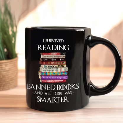 I Survived Reading Banned Books And All I Got Was Smarter Book Lover Gift MUGB194