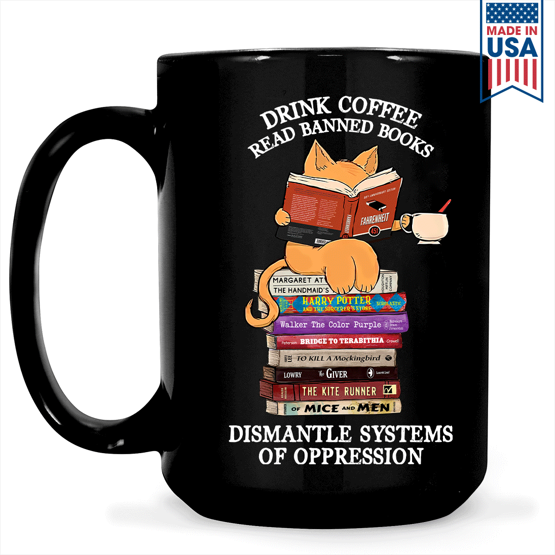 Drink Coffee Read Banned Books Dismantle Systems Of Oppression Book Lover Gift MUGB198